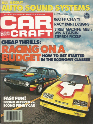 CAR CRAFT 1977 APR - ECONO RACING, LINGENFELTER, MEYER